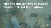 Meeting the Behavioral Health Needs of Rural Populations
