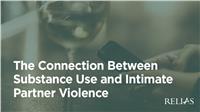 The Connection Between Substance Use and Intimate Partner Violence