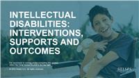Intellectual Disabilities: Interventions, Supports and Outcomes