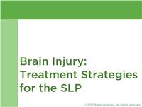 TBI: Treatment Strategies for the SLP