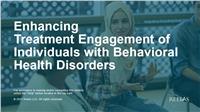 Enhancing Treatment Engagement of Individuals with Behavioral Health Disorders