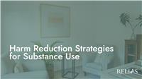 Harm Reduction Strategies for Substance Use