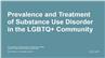 Prevalence and Treatment of Substance Use Disorders in the LGBTQ+ Community